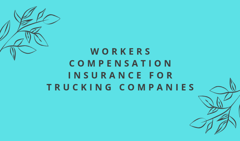 Workers Compensation Insurance for Trucking Companies