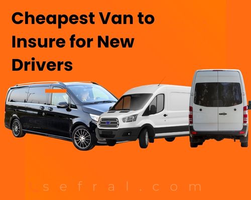 cheapest van to insure for new drivers